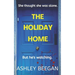 The Holiday Home: She thought she was alone, but he never left.