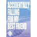 Accidentally Falling For My Best Friend