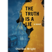 The Truth is a Lie