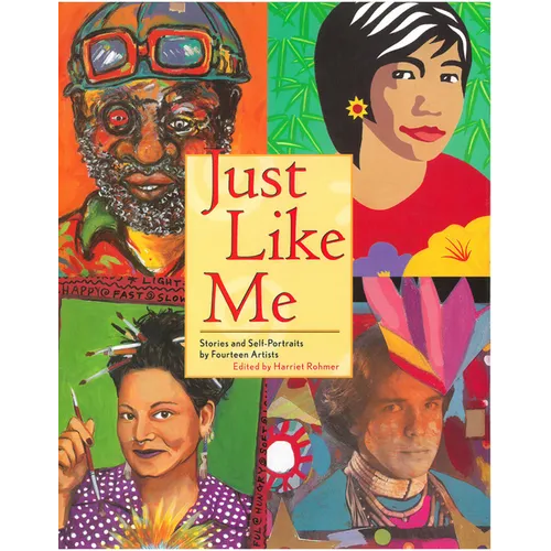 Just Like Me: Stories and Self-Portraits by Fourteen Artists