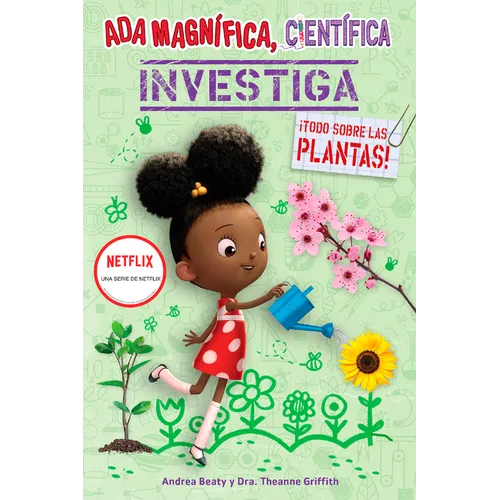 ADA Magnífica, Científica Investiga: Todo Sobre Las Plantas / The Why Files: Plants