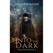 Into the Dark: A Medieval Fantasy