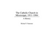 The Catholic Church in Mississippi, 1911-1984: A History
