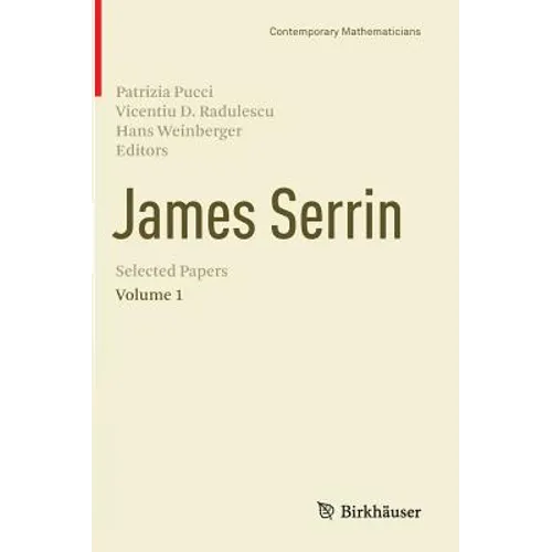James Serrin. Selected Papers: Volume 1