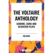 Voltaire Anthology: Candide, Zadig and Seventeen Plays