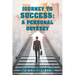 Journey to Success: A Personal Odyssey