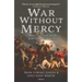 War Without Mercy: Liberty or Death in the American Revolution