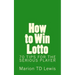 How to Win Lotto: 70 Tips for the Serious Player