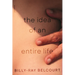 The Idea of an Entire Life: Poems