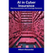 AI in Cyber Insurance: Risk Assessments and Coverage Decisions