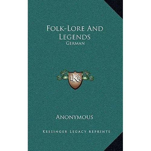 Folk-Lore And Legends: German
