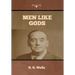 Men Like Gods