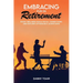 Embracing Fun in Retirement: Boost Wellness, Build Social Connections, and Explore Affordable Adventures