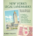 New York's Legal Landmarks: A Guide to Legal Edifices, Institutions, Lore, History and Curiosities on the City's Streets