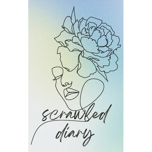 Scrawled Diary: A Collection of Emotional Writings