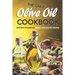 The Only Olive Oil Cookbook: Nature's Golden Oil: Sweet and Savory Recipes