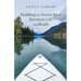 Paddling the Sweet Spot Between Life and Death