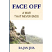 Face Off: A War that Never Ends - Rajan Jha Girje Publisher