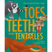 Toes, Teeth, and Tentacles: A Curious Counting Book