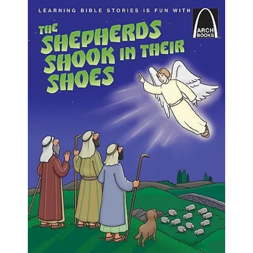 The Shepherds Shook in Their Shoes - Arch Books