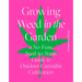 Growing Weed in the Garden: A No-Fuss, Seed-To-Stash Guide to Outdoor Cannabis Cultivation