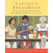 Larissa's Breadbook: Ten Incredible Southern Women and Their Stories of Courage, Adventure, and Discovery