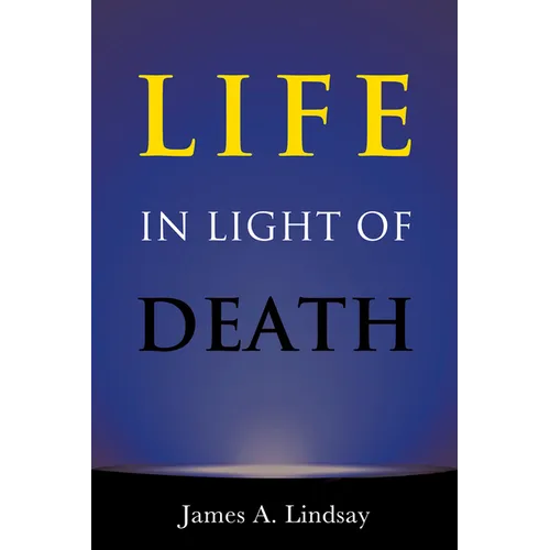 Life in Light of Death