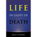 Life in Light of Death