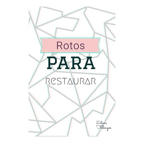 Rotos para restaurar