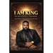 I Am King: The Art & Science of Manhood