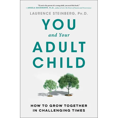 You and Your Adult Child: How to Grow Together in Challenging Times