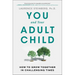 You and Your Adult Child: How to Grow Together in Challenging Times