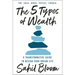 The 5 Types of Wealth: A Transformative Guide to Design Your Dream Life