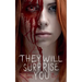 They Will Surprise You