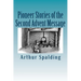 Pioneer Stories of the Second Advent Message