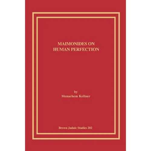 Maimonides on Human Perfection