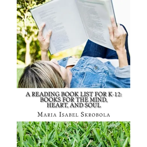 A Reading Book List for K-12: Books for the Mind, Heart, and Soul
