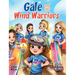Gale and the Wind Warriors: A Children's Book About Courage, Confidence, and Wind Sports Adventure