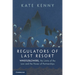 Regulators of Last Resort