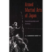 Armed Martial Arts of Japan: Swordsmanship and Archery