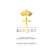 The Banquet: Exploring the Greatest Invitation Extended to Humanity
