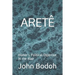 Aretê: Homer's Political Objective in the Iliad