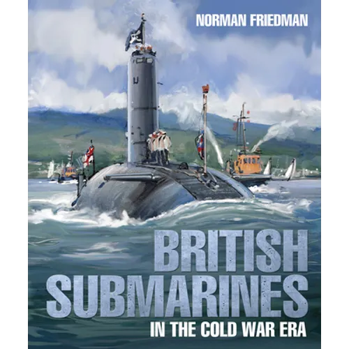 British Submarines in the Cold War Era