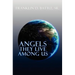 Angels They Live Among Us