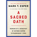 A Sacred Oath: Memoirs of a Secretary of Defense During Extraordinary Times