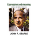 Expression and Meaning: Studies in the Theory of Speech Acts