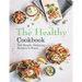 The Healthy Cookbook: 282 Simple, Delicious Recipes to Enjoy