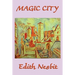 The Magic City: A Classic Fantasy Adventure for Young Readers