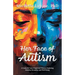 Her Face of Autism: A Guide for Late-Diagnosed Women Exploring Identity, Sexuality, and Well-Being