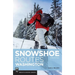 Snowshoe Routes Washington, 3rd Ed.